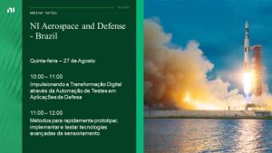 Read more about the article Dia 27 de agosto – Webinar  NI Aerospace and Defense Brazil: Transformação Digital através da Automação de Testes